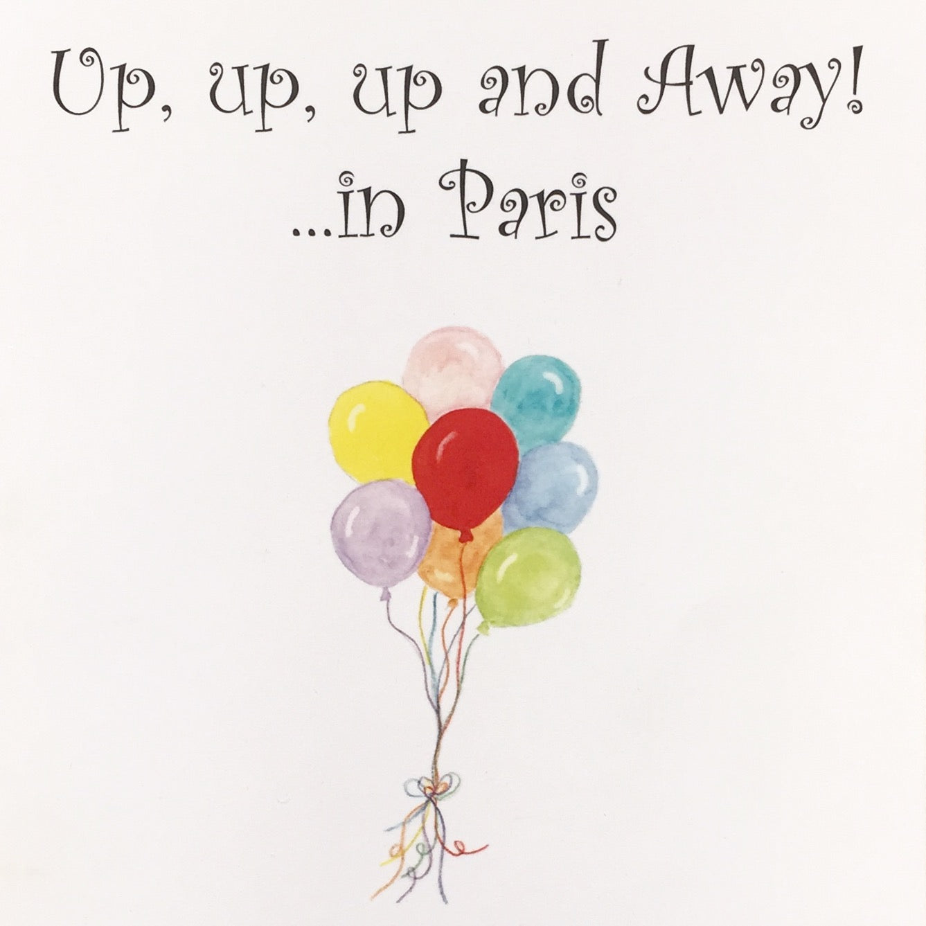 Up, Up, Up and Away! ...in Paris!