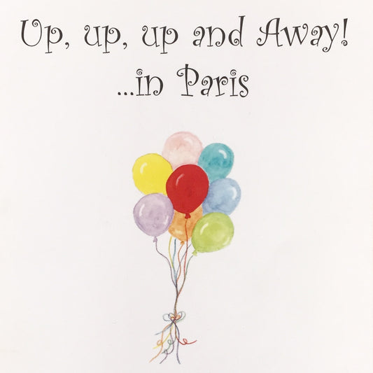 Up, Up, Up and Away! ...in Paris!